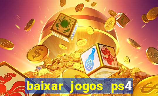 baixar jogos ps4 pkg pt br